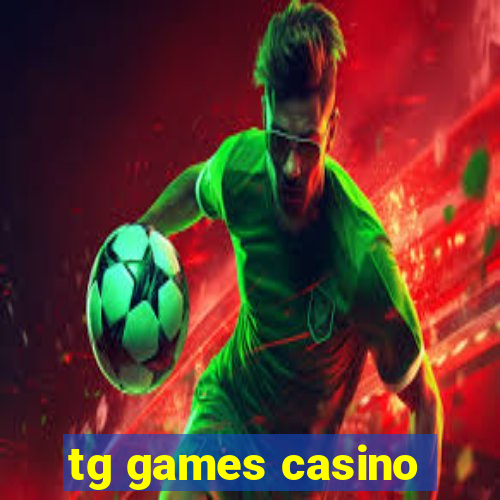 tg games casino